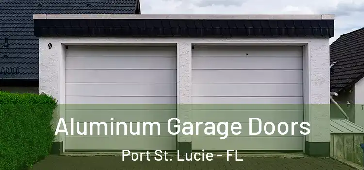  Aluminum Garage Doors Port St. Lucie - FL