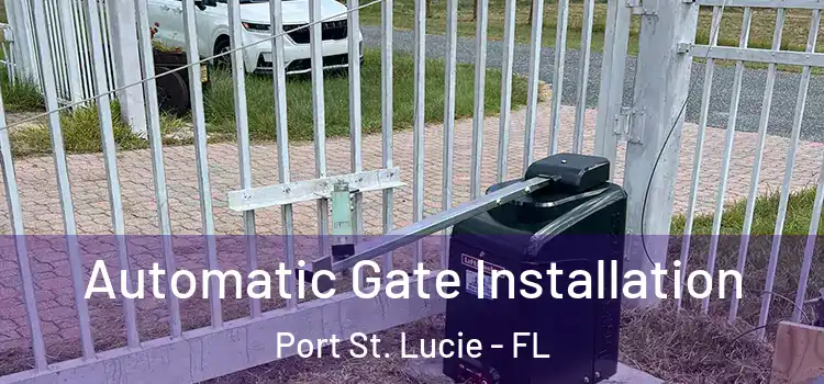 Automatic Gate Installation Port St. Lucie - FL