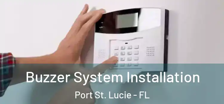 Buzzer System Installation Port St. Lucie - FL