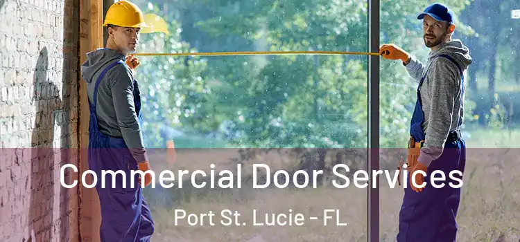  Commercial Door Services Port St. Lucie - FL