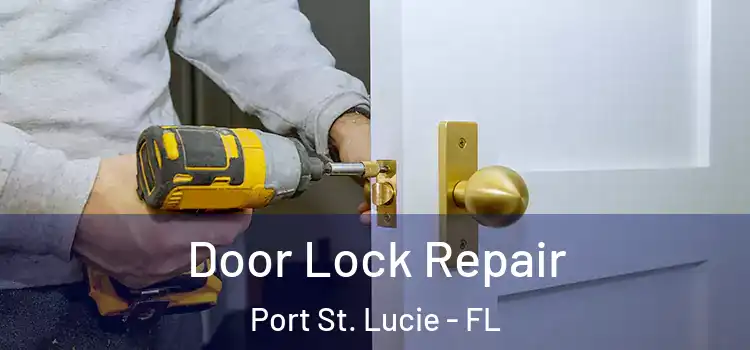  Door Lock Repair Port St. Lucie - FL
