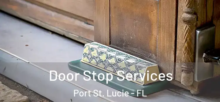  Door Stop Services Port St. Lucie - FL