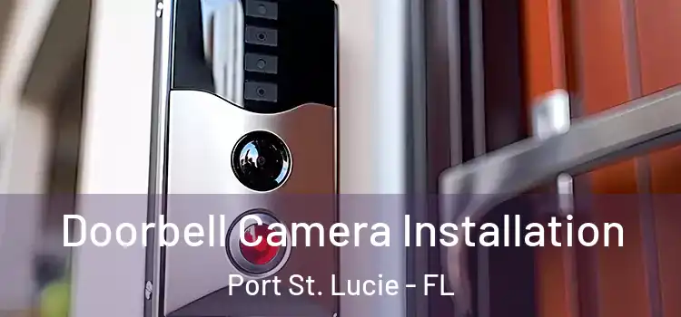  Doorbell Camera Installation Port St. Lucie - FL
