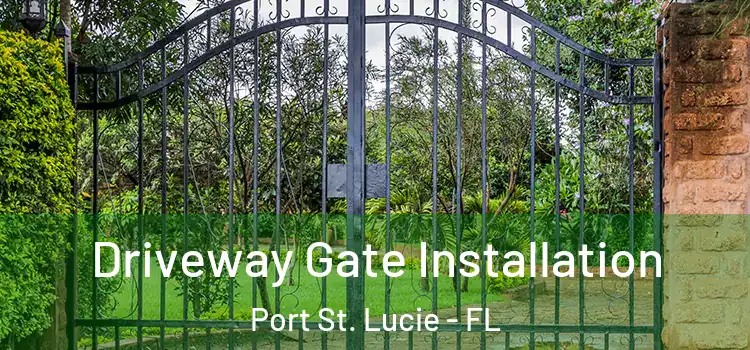  Driveway Gate Installation Port St. Lucie - FL