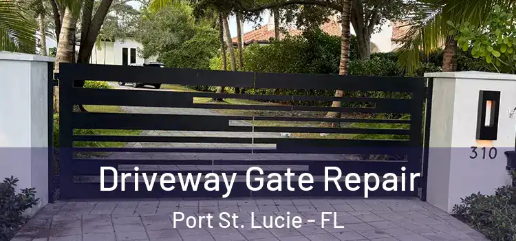 Driveway Gate Repair Port St. Lucie - FL