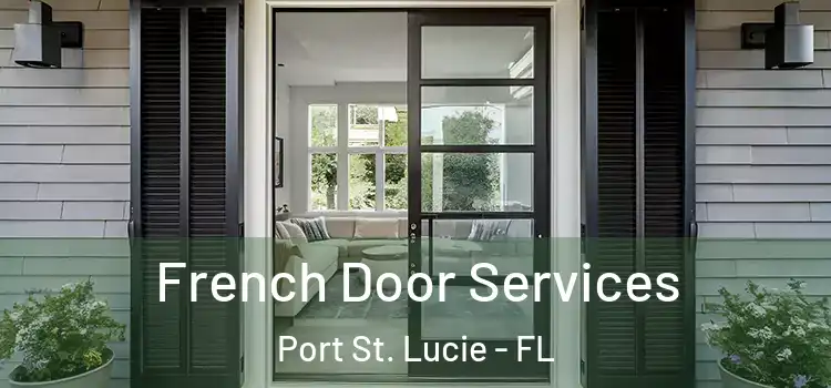 French Door Services Port St. Lucie - FL