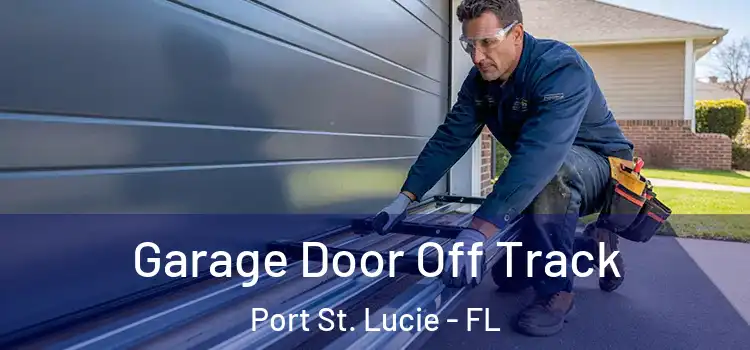  Garage Door Off Track Port St. Lucie - FL