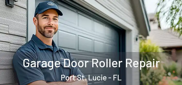  Garage Door Roller Repair Port St. Lucie - FL