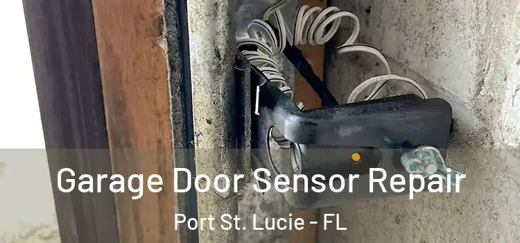  Garage Door Sensor Repair Port St. Lucie - FL