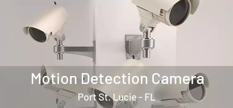  Motion Detection Camera Port St. Lucie - FL