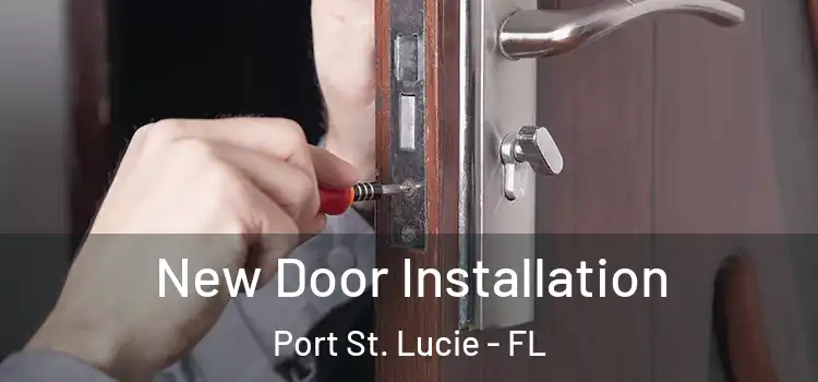 New Door Installation Port St. Lucie - FL