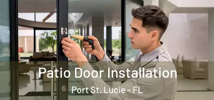Patio Door Installation Port St. Lucie - FL
