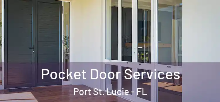 Pocket Door Services Port St. Lucie - FL