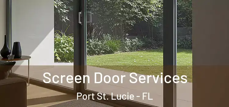  Screen Door Services Port St. Lucie - FL