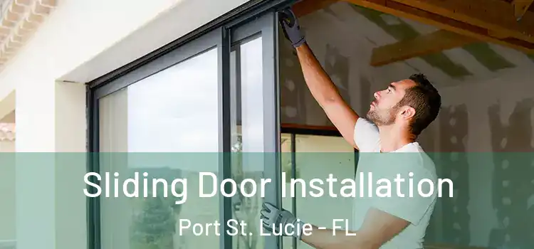 Sliding Door Installation Port St. Lucie - FL
