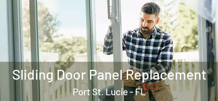  Sliding Door Panel Replacement Port St. Lucie - FL